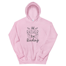 Load image into Gallery viewer, I'd-Rather-Be-Reading-Unisex-Hoodie.jpg