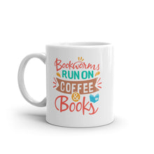 Load image into Gallery viewer, Bookworms Run on Coffee & Books - 11oz/15oz