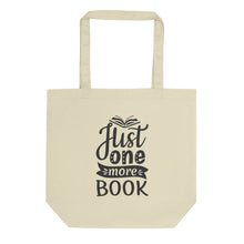 Load image into Gallery viewer, Just-One-More-Book-Eco-Tote-Bag.jpg
