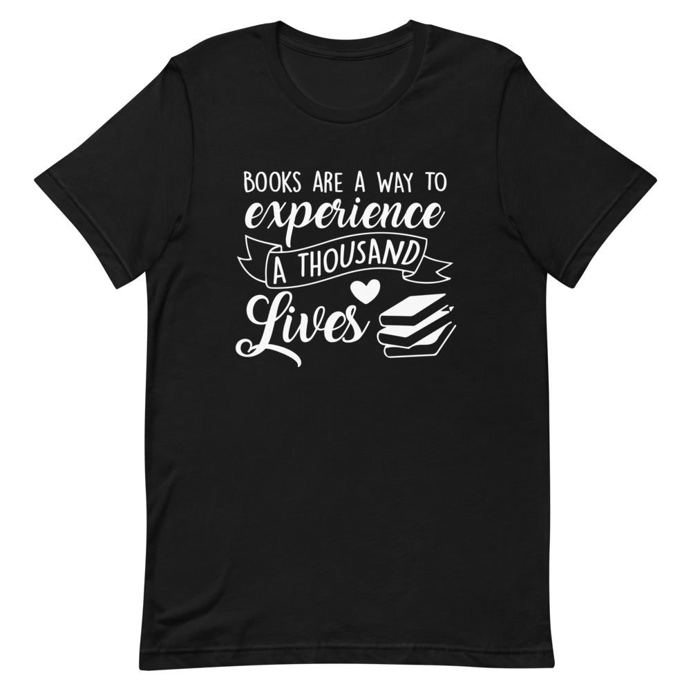 Books-Are-A-Way-To-Experience-A-Thousand-Lives-T-shirt.jpg