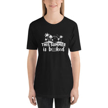 Load image into Gallery viewer, This Summer Is Booked T-Shirt
