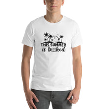 Load image into Gallery viewer, This Summer Is Booked T-Shirt
