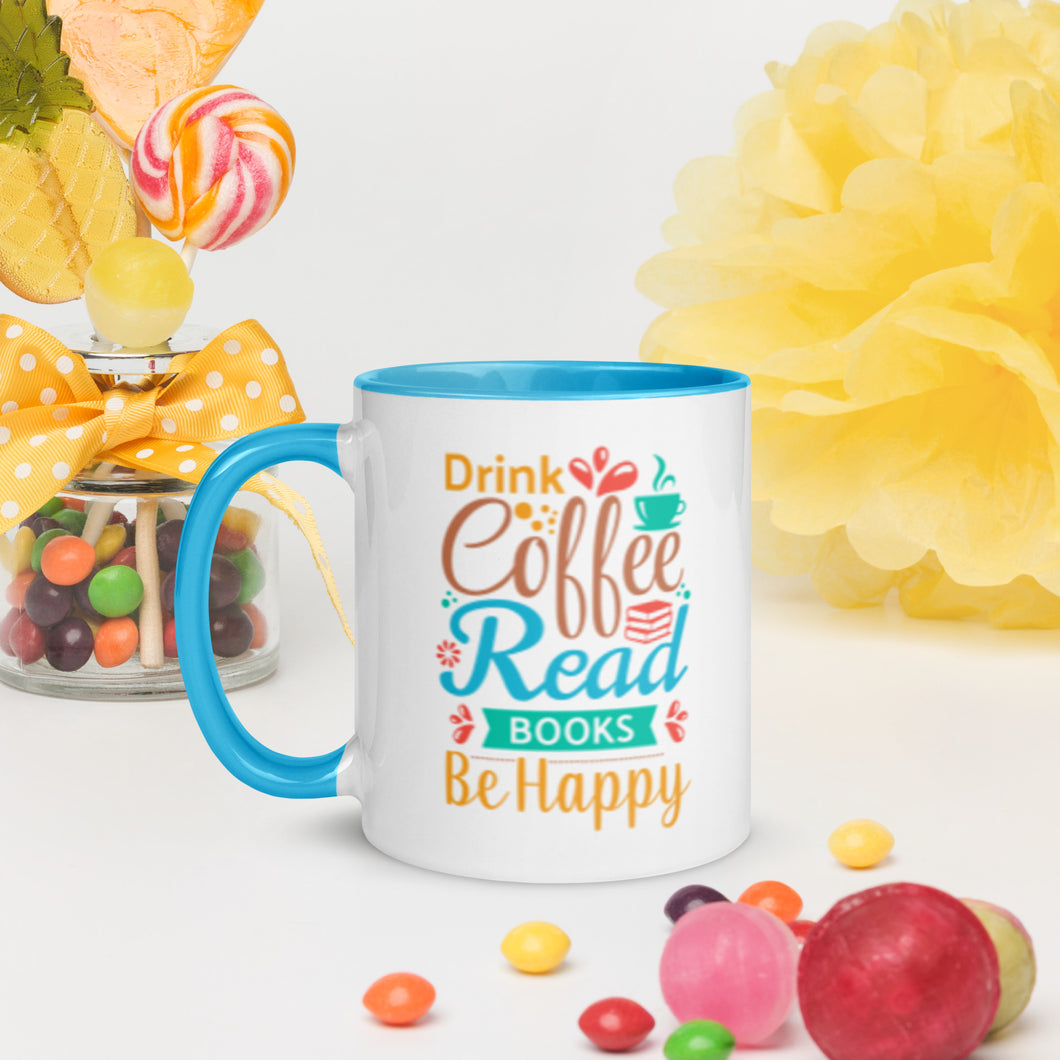 Drink Coffee, Read Books, Be Happy - Blue Inside