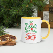 Load image into Gallery viewer, Be Good and Read Books or I&#39;ll text Santa
